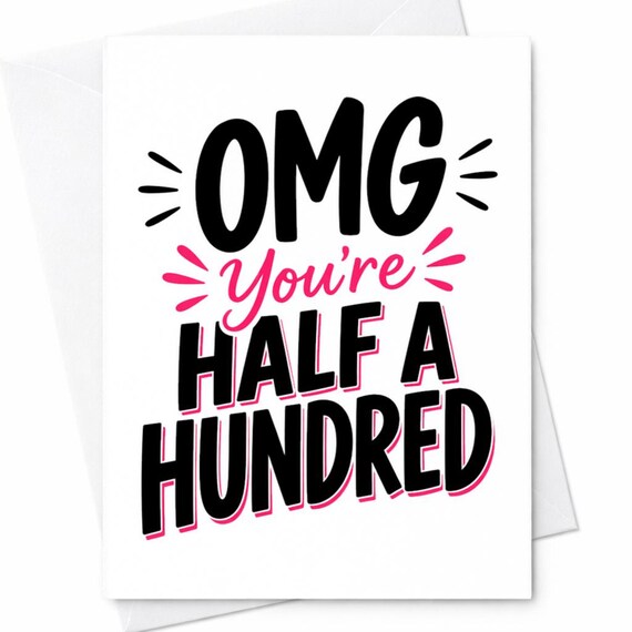 Omg You’re Half A Hundred Funny 50th Birthday Card Bold Typography Humor Turning 50 Gift For Him Her Minimalist C1060