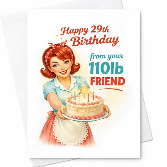 Happy 29th Birthday From Your 110lb Friend Funny Birthday Card Retro Woman Cake Humor Sarcastic Gift For Her Friend C1067