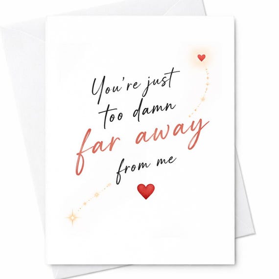 You’re Just Too Damn Far Away From Me Card Long Distance Love Card Cute Romantic Missing You Card For Boyfriend Girlfriend C1105