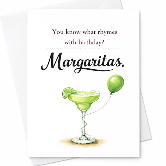 You Know What Rhymes With Birthday Margaritas Funny Birthday Card Margarita Birthday Card Alcohol Humor Card Friend Gift C1123