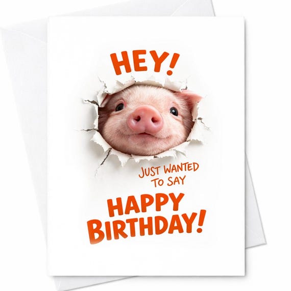 Hey Pig Happy Birthday Card Cute Pig Birthday Card Funny Animal Birthday Card Pig Lover Gift Birthday Card For Him Her Friend C1117