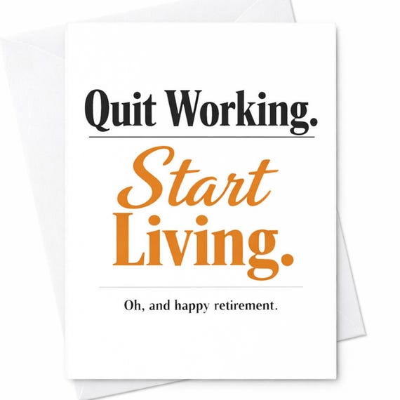 Quit Working Start Living Retirement Card Funny Retirement Card Coworker Gift Boss Leaving Job Card Minimal Typography Card C1146
