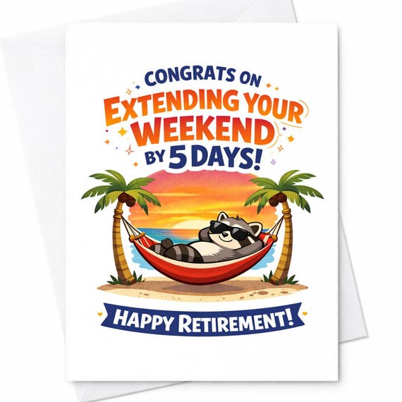 Congrats On Extending Your Weekend By 5 Days Funny Retirement Card Happy Retirement Gift Coworker Leaving Job Card C1135