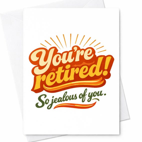 You're Retired So Jealous Of You Funny Retirement Card for Coworker Leaving Job Retro Typography Farewell New Chapter Card C1139