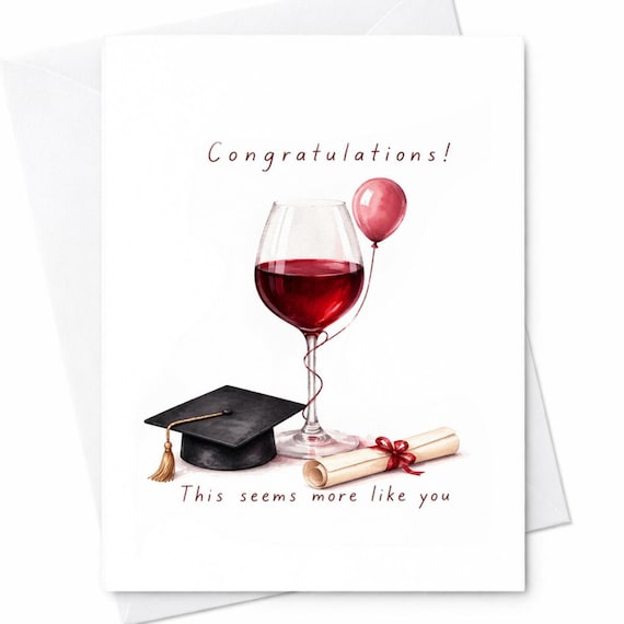 Funny Graduation Card Wine Graduation Card Congratulations Card Adult Humor Grad Card College University Graduate Congrats Gift C1165