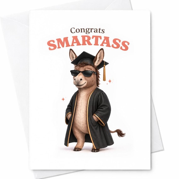Congrats Smartass Funny Graduation Card Donkey Graduate Card Humorous Grad Card College Graduation Gift Him Her High School Grad C1157