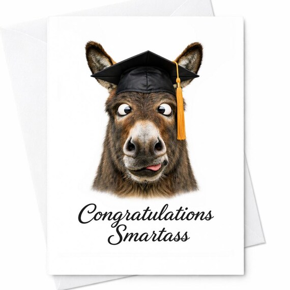 Congratulations Smartass Graduation Card Funny Donkey Grad Card Humor Graduation Gift College University Graduate Congrats Card C1163