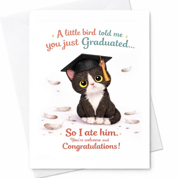 Funny Graduation Card Cat Bird Joke Congrats Grad Card Dark Humor Cute Cat Graduation Card College University Gift C1169