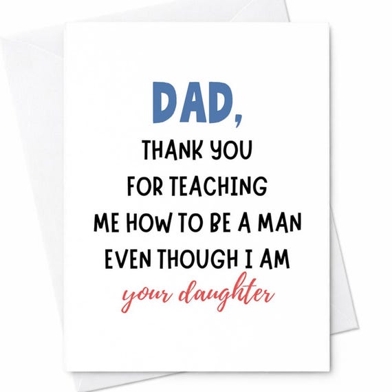 Dad Thank You For Teaching Me How To Be A Man Fathers Day Card From Daughter Emotional Dad Card Heartfelt Fathers Day Gift C1201