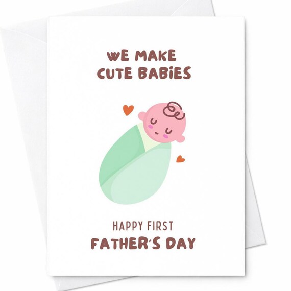 We Make Cute Babies Happy First Fathers Day Card From Partner Funny New Dad Card Cute Baby Fathers Day Gift For First Time Dad C1208