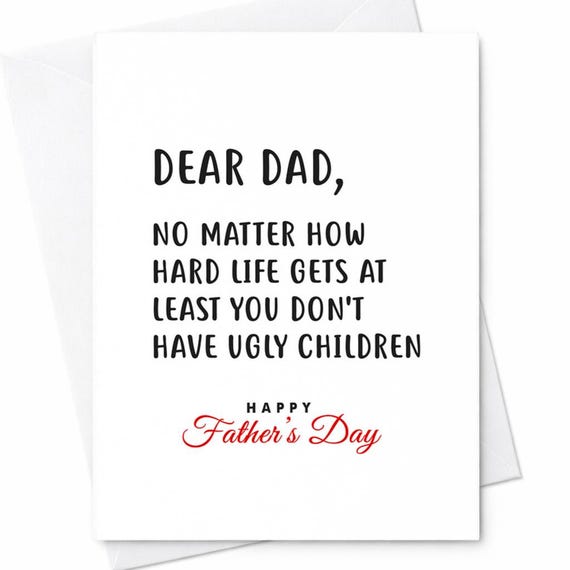 Dear Dad No Matter How Hard Life Gets Fathers Day Card Funny Dad Card From Child Humor Fathers Day Gift Card For Dad C1206