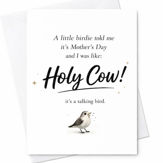 A Little Birdie Told Me It’s Mother’s Day Funny Card Holy Cow Talking Bird Humor Sarcastic Mother’s Day Gift C1212