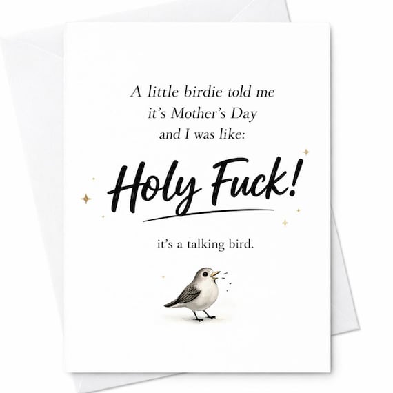 A Little Birdie Told Me It’s Mother’s Day Funny Card Holy Fuck Talking Bird Humor Sarcastic Mother’s Day Gift C1211