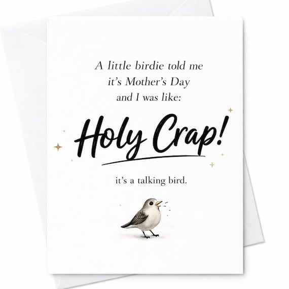 A Little Birdie Told Me It’s Mother’s Day Funny Card Holy Crap Talking Bird Humor Sarcastic Mother’s Day Gift C1213