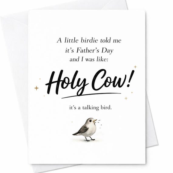A Little Birdie Told Me It’s Father’s Day Funny Card Holy Cow Talking Bird Humor Sarcastic Father’s Day Gift C1219