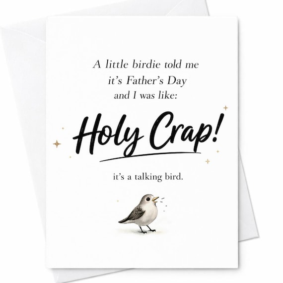 A Little Birdie Told Me It’s Father’s Day Funny Card Holy Crap Talking Bird Humor Sarcastic Father’s Day Gift C1220