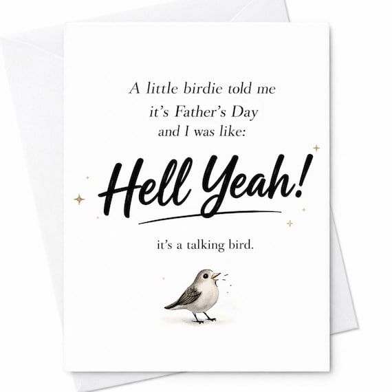 A Little Birdie Told Me It’s Father’s Day Funny Card Hell Yeah Talking Bird Humor Sarcastic Father’s Day Gift C1221