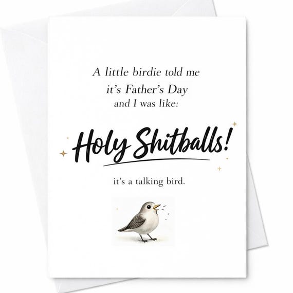 A Little Birdie Told Me It’s Father’s Day Funny Card Holy Shitballs Talking Bird Humor Sarcastic Father’s Day Gift C1217
