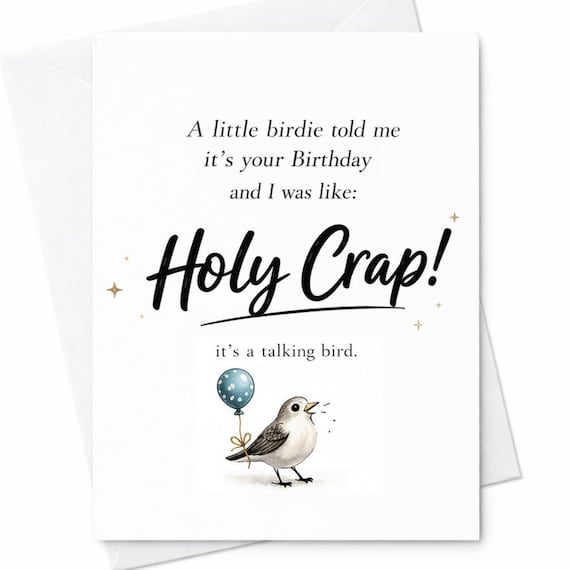A Little Birdie Told Me It's Birthday Funny Card Holy Crap Talking Bird Sarcastic Birthday Card for Laugh Out Loud Moments C1227