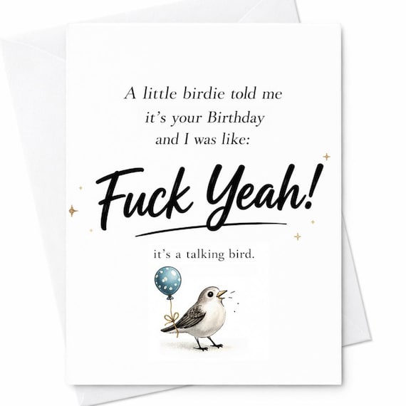 A Little Birdie Told Me It’s Birthday Funny Card Fuck Yeah Talking Bird Humor Sarcastic Birthday Gift C1229