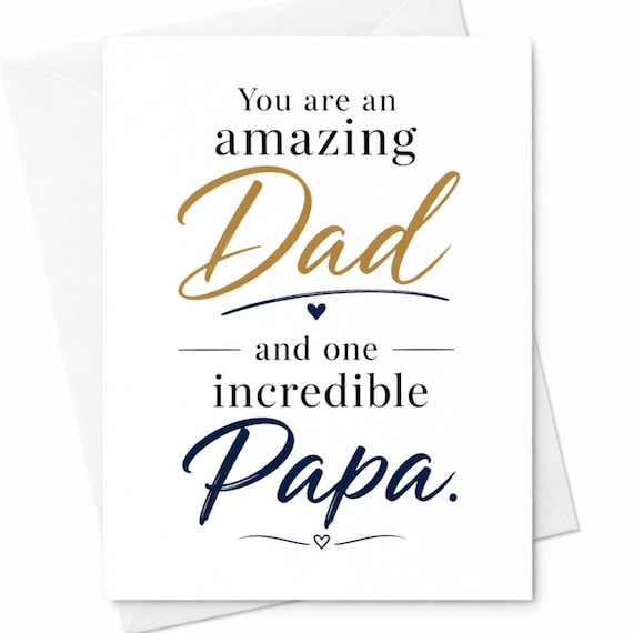 Fathers Day Card You Are An Amazing Dad And One Incredible Papa Sweet Dad Gift From Kids Wife Husband Dad Appreciation C1241