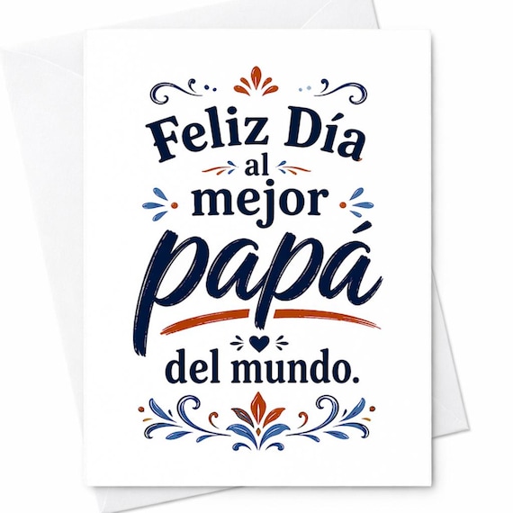 Spanish Fathers Day Card Feliz Dia Al Mejor Papa Del Mundo Card Gift For Dad From Kids Husband Dad Appreciation Card C1248