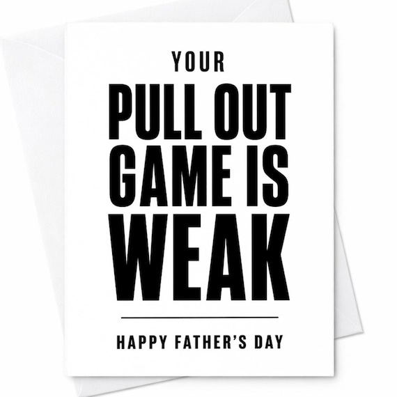 Funny Father's Day Card Your Pull Out Game Is Weak Naughty Dad Gag Card From Wife Husband Adult Humor Funny Greeting Card C1254
