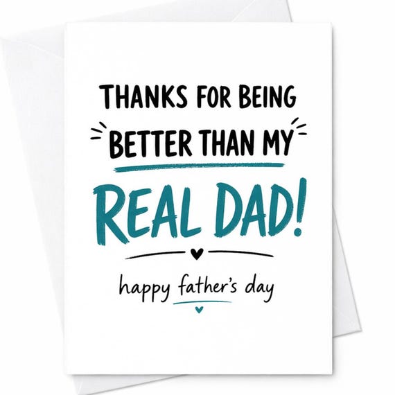 Funny Step Dad Fathers Day Card Better Than My Real Dad Humor Stepdad Gift From Daughter Son Bonus Dad C1259
