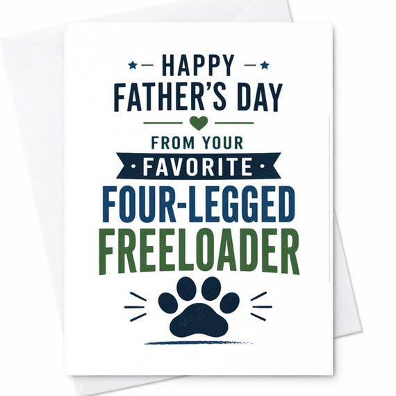 Funny Fathers Day Card From Your Favorite Four Legged Freeloader Dog Cat Dad Gift Pet Lover Humor From Pet C1263