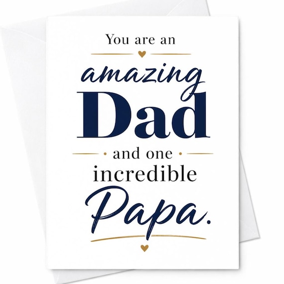 Fathers Day Card You Are An Amazing Dad And One Incredible Papa Sweet Dad Gift From Kids Wife Husband Dad Appreciation C1240