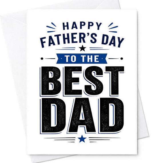 Happy Fathers Day Card To The Best Dad Classic Dad Card Gift From Daughter Son Kids Simple Bold Typography Card C1260