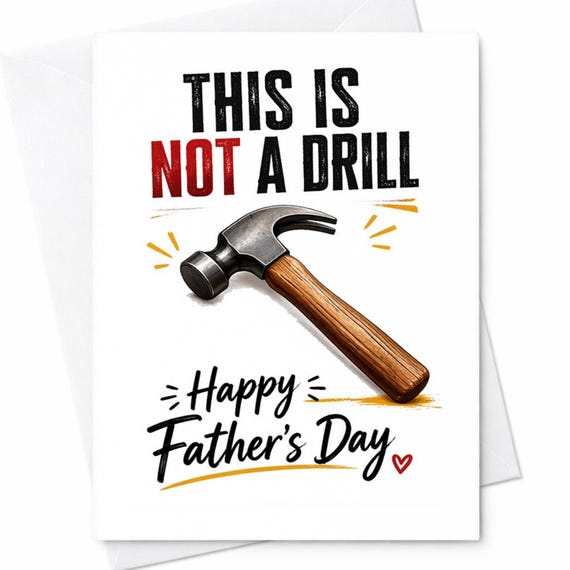 Funny Fathers Day Card This Is Not A Drill Dad Card Hammer Dad Joke Card For Dad From Kids Happy Fathers Day Card C1303