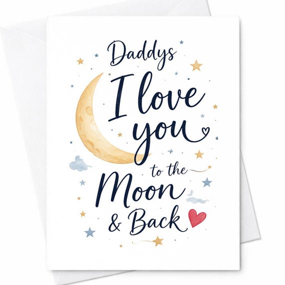 Father's Day Card for Dad - I Love You to the Moon and Back - Sweet Card from Kids, Son, Daughter - Perfect Father's Day Gift C1305