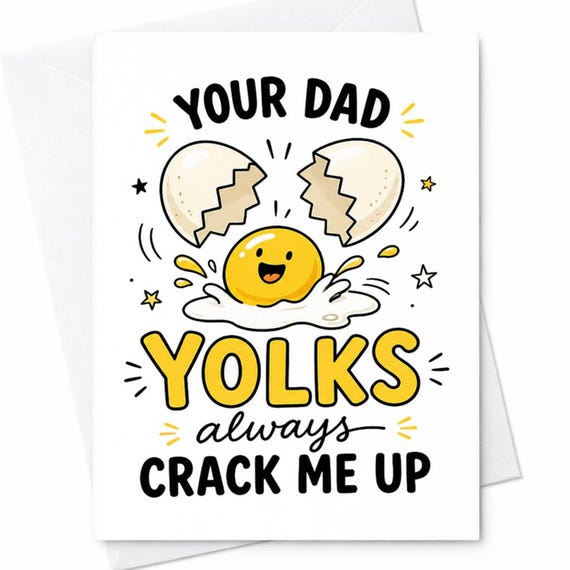 Funny Father's Day Card for Dad - Your Dad Yolks Always Crack Me Up - Egg Pun Card from Kids - Dad Joke Gift - Funny Greeting Card C1340