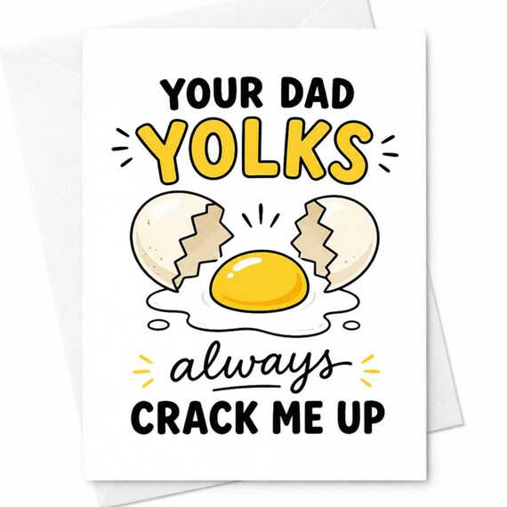 Funny Fathers Day Card Your Dad Yolks Always Crack Me Up Egg Pun Card Humor Dad Card From Kids Joke Card C1339