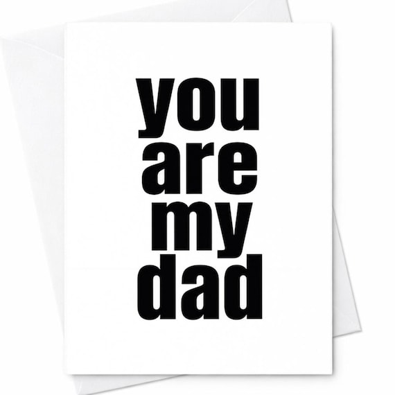 Funny Fathers Day Card You Are My Dad Simple Dad Card From Kids Husband Humor Card Minimal Dad Card C1348