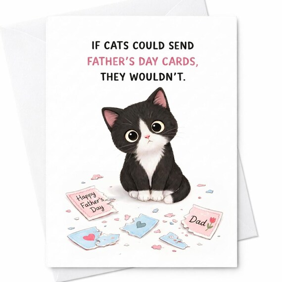 If Cats Could Send Father's Day Cards They Wouldn't Funny Fathers Day Card Dad Card Cat Humor Card Gift For Dad C1413