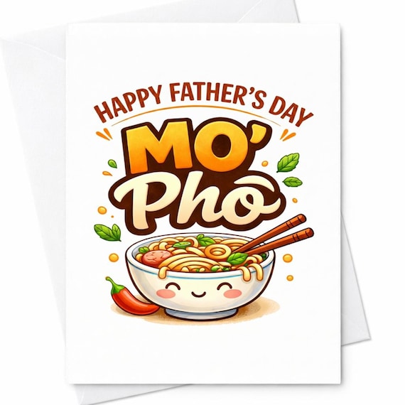 Funny Father's Day Card for Dad - Mo Pho Noodle Pun - Humorous Greeting Card for Dad - Father's Day Gift from Son or Daughter C1414