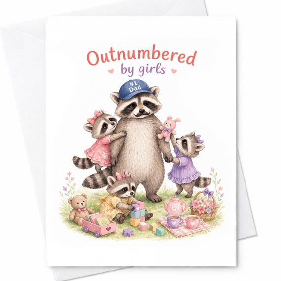 Happy Father's Day Outnumbered By Girls Card Funny Dad Card Girl Dad Card Cute Raccoon Dad Card From Daughters Gift C1415