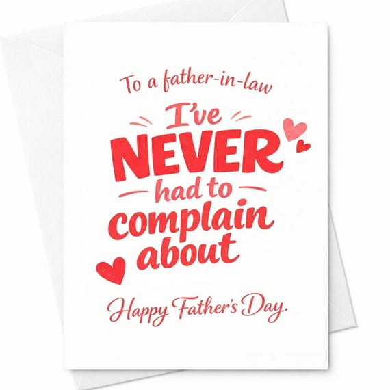 Father In Law Card I’ve Never Had To Complain Funny Sweet Father’s Day Card For Father In Law Loving In Law Card C1435