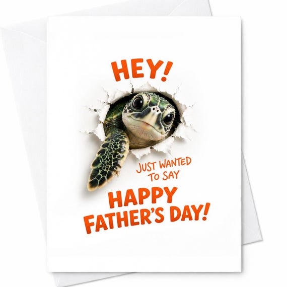 Hey Just Wanted To Say Happy Father's Day Cute Turtle Fathers Day Card Dad Card Funny Animal Card Gift For Dad C1392