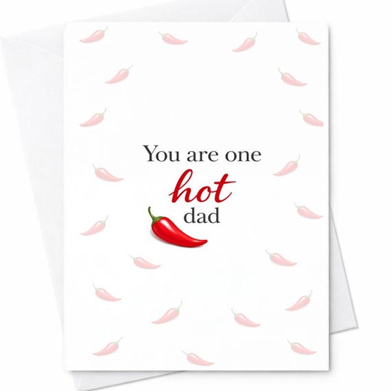 You Are One Hot Dad Funny Fathers Day Card Dad Card Husband Boyfriend Card Flirty Fathers Day Card Gift For Dad C1406