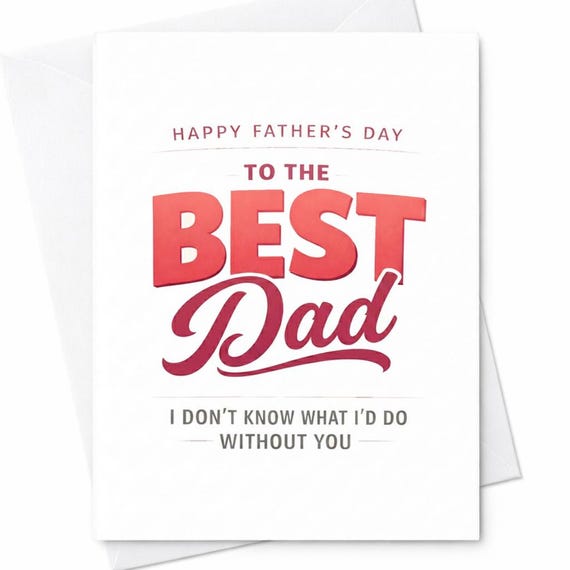 Heartfelt Father's Day Card for the Best Dad - I Don't Know What I'd Do Without You - From Kids, Perfect Dad Gift, Card for Dad C1421