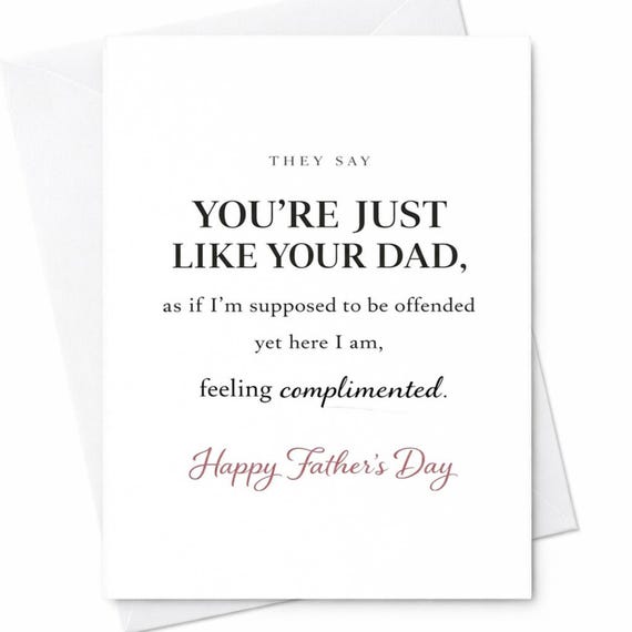 Funny Father's Day Card for Dad - You're Just Like Your Dad - Compliment Card from Kids - Adult Humor for Father's Day Celebration C1424