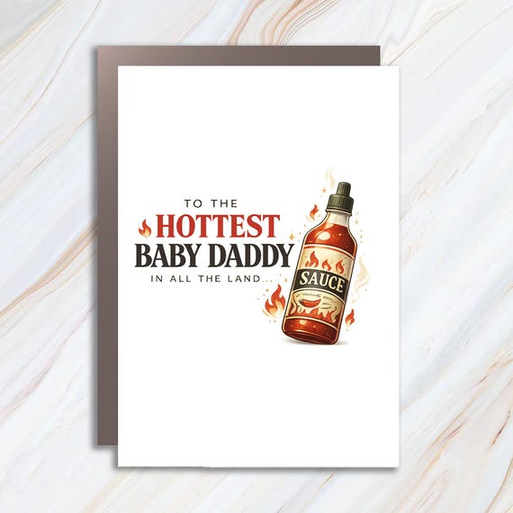 Hot Baby Daddy Greeting Card For Valentine's Day, Birthday, Father's Day Celebrations FC48