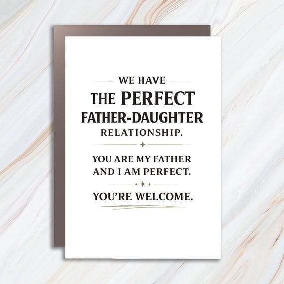 Funny Father's Day Card From Daughter, Perfect Father-Daughter Relationship Greeting FC46