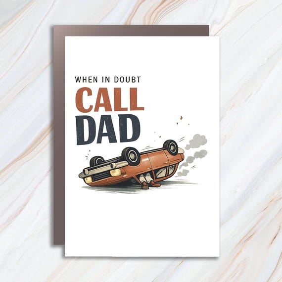 Funny Father’s Day Card - When In Doubt Call Dad - Cute Card From Son Or Daughter, Joke Greeting Card FC55