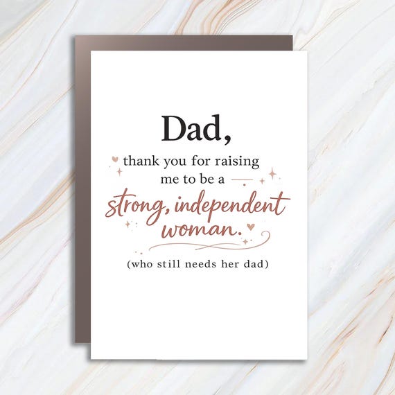 Heartfelt Father's Day Card From Daughter Thank You For Raising Me Strong Independent Woman Dad Greeting Card FC71