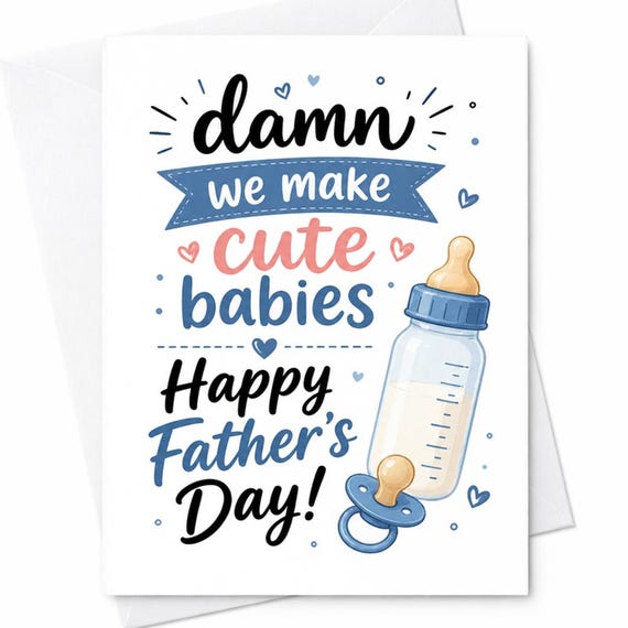Damn We Make Cute Babies Happy Father's Day Funny Father's Day Card New Dad From Wife Baby Boy Dad Card C1451