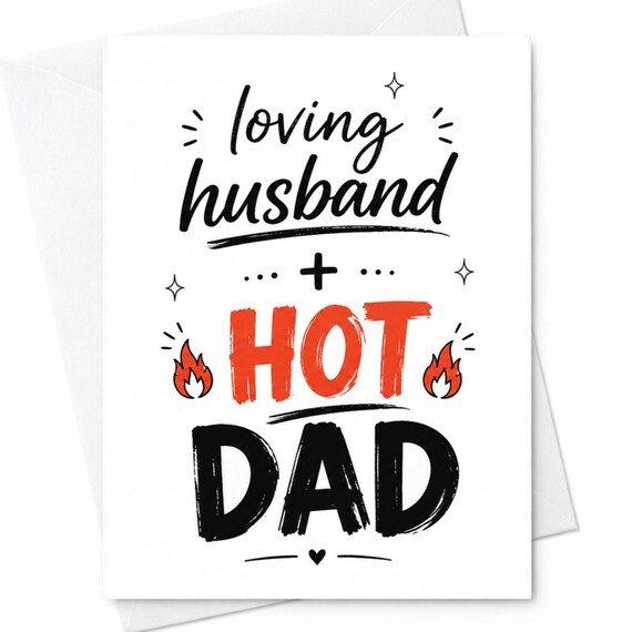 Loving Husband Hot Dad Father's Day Card For Husband Funny Father's Day Card From Wife Cute Dad C1456